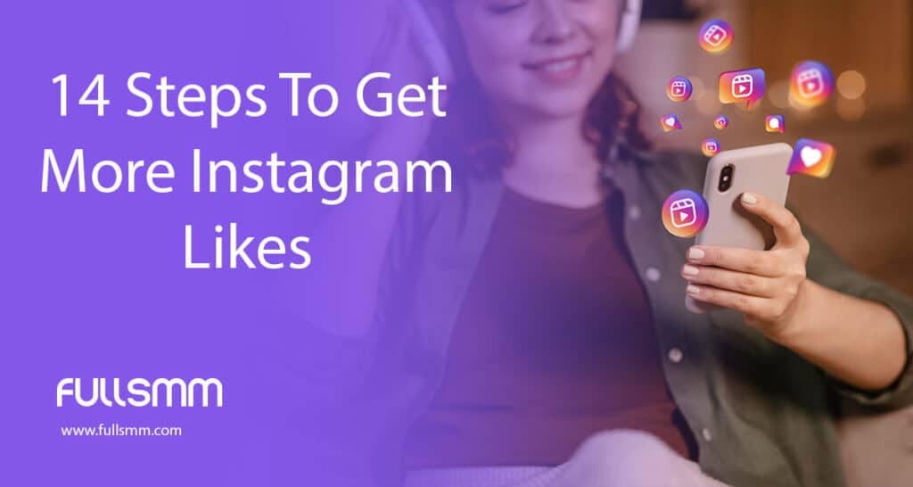 14 Steps To Get More Instagram Likes
