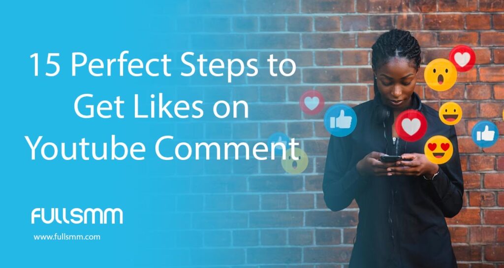 15 Perfect Steps to Get Likes on Youtube Comment 