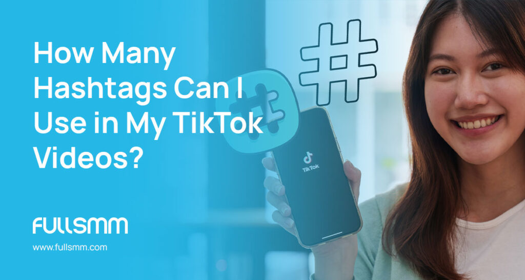 how many hashtags can i use in my tiktok