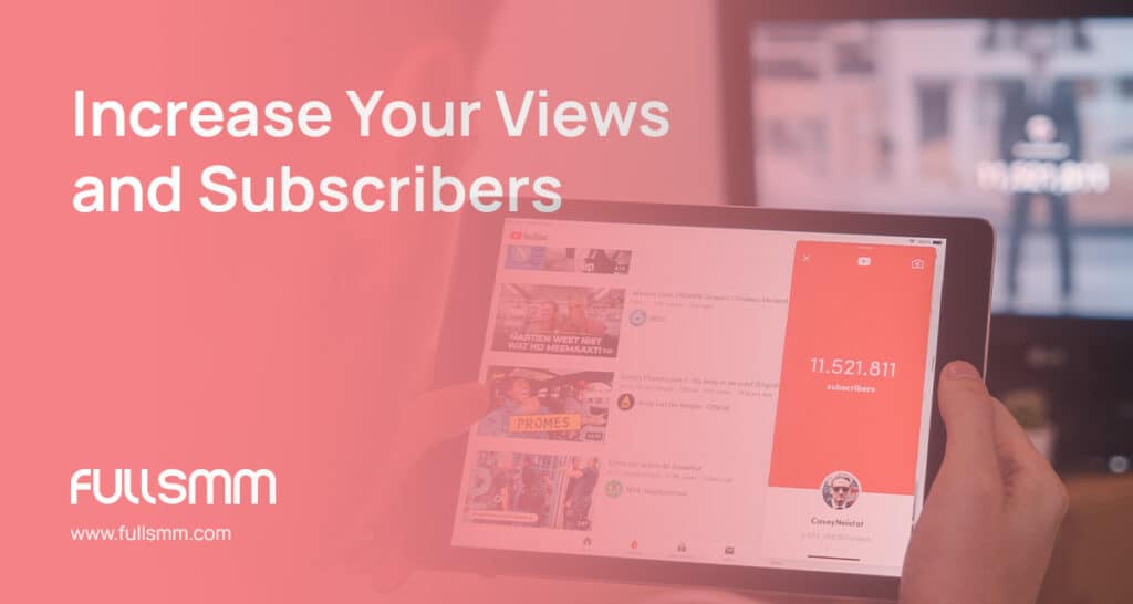 increase your views and subscribers