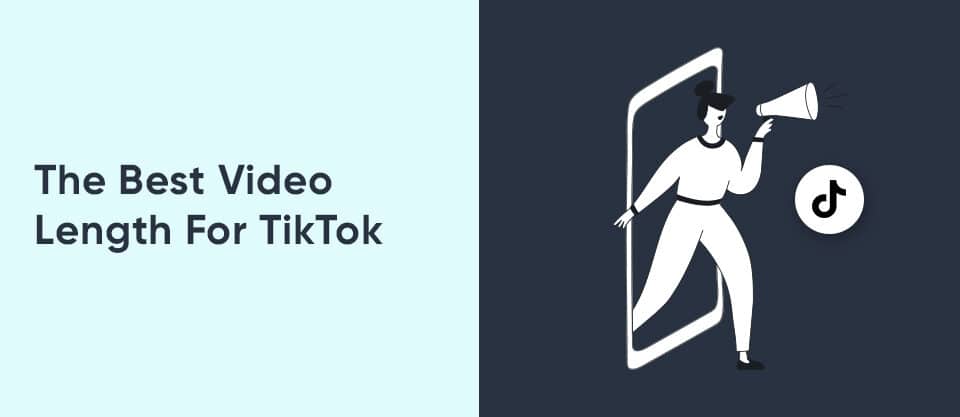the best video length for tiktok