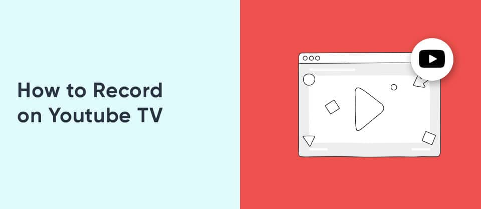 How to Record on Youtube TV?  