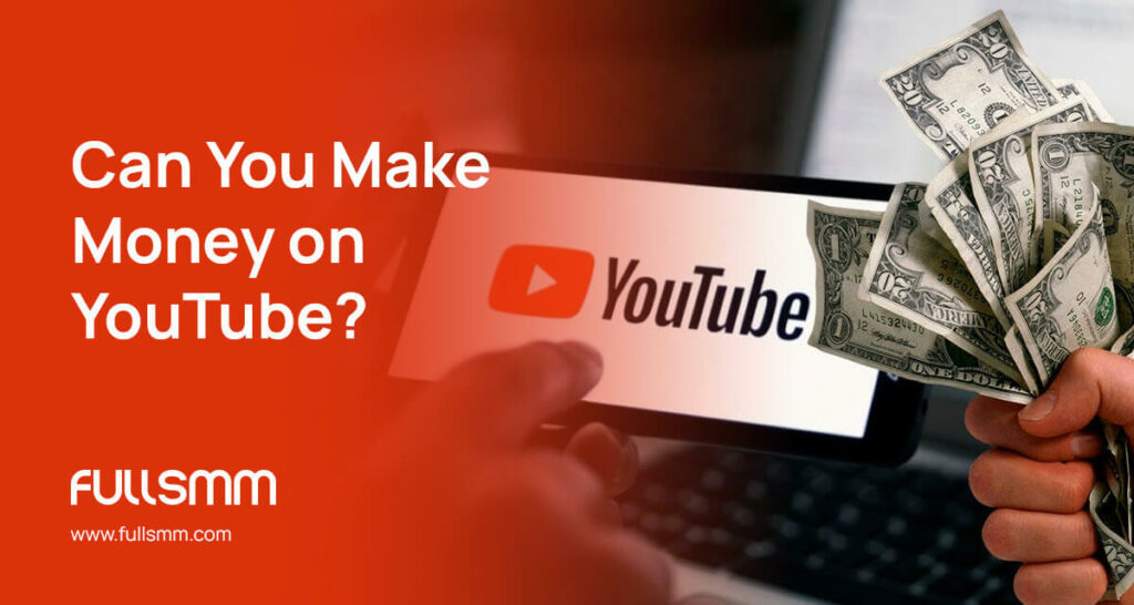 Can You Make Money on YouTube?
