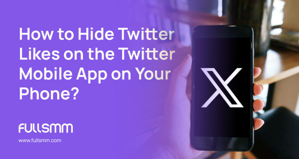 How to Hide Twitter Likes on the Twitter Mobile App on Your Phone?