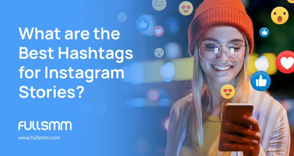 What are the Best Hashtags for Instagram Stories?